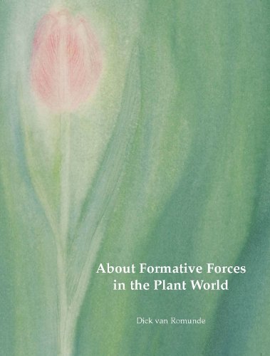 Read About Formative Forces in the Plant World (Earth's History from a Spiritual Scientific Perspective), written by Dick van Romunde Read About Formative Forces in the Plant World (Earth's History from a Spiritual Scientific Perspective), written by Dick van Romunde