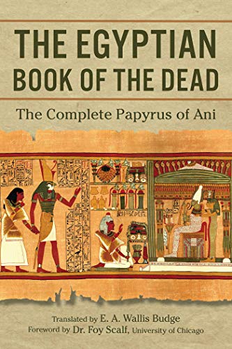Read The Egyptian Book of the Dead: The Complete Papyrus of Ani, written by E.A. Wallis Budge Read The Egyptian Book of the Dead: The Complete Papyrus of Ani, written by E.A. Wallis Budge