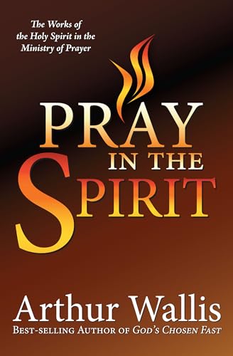 Read Pray in the Spirit, written by Arthur Wallis Read Pray in the Spirit, written by Arthur Wallis