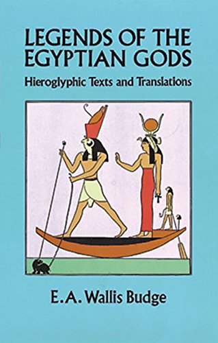 Read Legends of the Egyptian Gods: Hieroglyphic Texts and Translations, written by E. A. Wallis Budge Read Legends of the Egyptian Gods: Hieroglyphic Texts and Translations, written by E. A. Wallis Budge