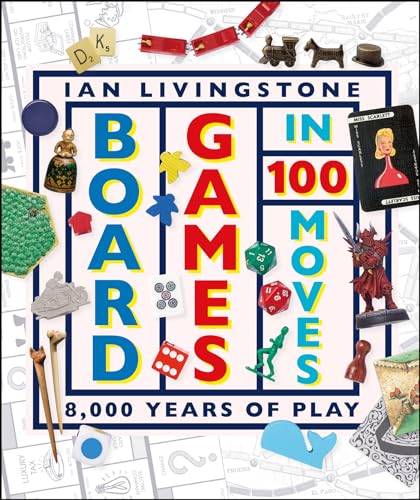 Read Board Games in 100 Moves, written by Ian Livingstone; James Wallis Read Board Games in 100 Moves, written by Ian Livingstone; James Wallis