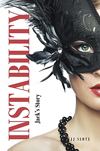 Read Instability: Jack's Story, written by JJ Slotz Read Instability: Jack's Story, written by JJ Slotz