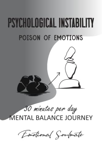 Read Psychological Instability, Poison Of Emotions: 30 Minutes Per Day Mental Balance Journey, Emotional Soulmate, written by Thao Nguyen Luccy Read Psychological Instability, Poison Of Emotions: 30 Minutes Per Day Mental Balance Journey, Emotional Soulmate, written by Thao Nguyen Luccy