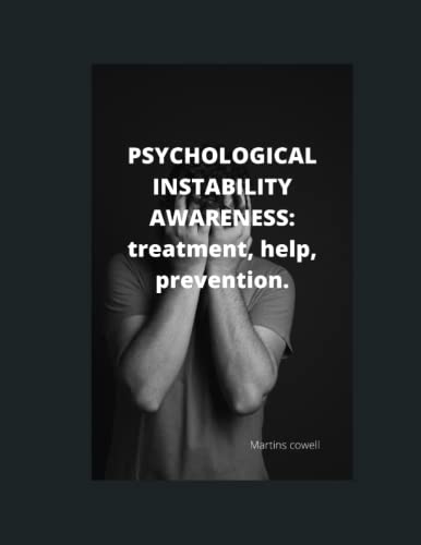 Read Psychological instability awareness: Treatment, help, prevention, written by Martins Cowell Read Psychological instability awareness: Treatment, help, prevention, written by Martins Cowell