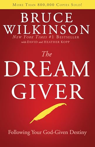 Read The Dream Giver, written by Bruce Wilkinson Read The Dream Giver, written by Bruce Wilkinson