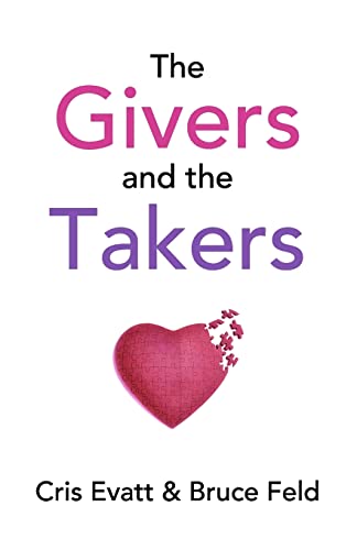Read The Givers & The Takers, written by Cris Evatt; Bruce Feld Read The Givers & The Takers, written by Cris Evatt; Bruce Feld