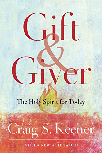 Read Gift and Giver: The Holy Spirit for Today, written by Craig S. Keener Read Gift and Giver: The Holy Spirit for Today, written by Craig S. Keener