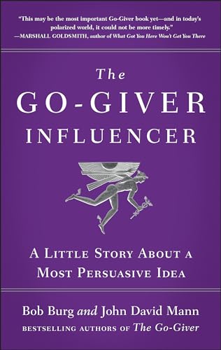 Read The Go-Giver Influencer: A Little Story About a Most Persuasive Idea (Go-Giver, Book 3), written by Bob Burg; John David Mann Read The Go-Giver Influencer: A Little Story About a Most Persuasive Idea (Go-Giver, Book 3), written by Bob Burg; John David Mann