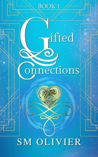 Read Gifted Connections: Book 1 (Gifted Connections Series), written by SM Olivier