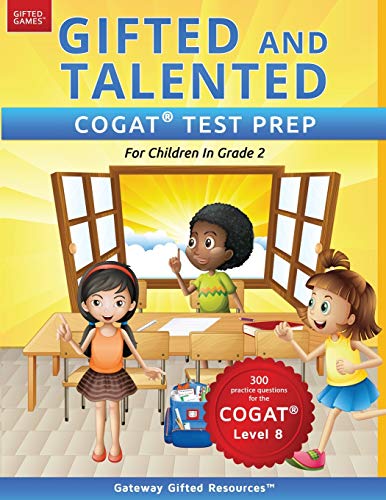 Read Gifted and Talented COGAT Test Prep Grade 2: Gifted Test Prep Book for the COGAT Level 8; Workbook for Children in Grade 2, written by Gateway Gifted Resources Read Gifted and Talented COGAT Test Prep Grade 2: Gifted Test Prep Book for the COGAT Level 8; Workbook for Children in Grade 2, written by Gateway Gifted Resources