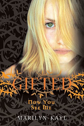 Read Gifted: Now You See Me: Now You See Me, written by Marilyn Kaye Read Gifted: Now You See Me: Now You See Me, written by Marilyn Kaye