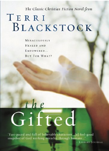 Read The Gifted: A New Edition of Terri Blackstock's Classic Tale, written by Terri Blackstock Read The Gifted: A New Edition of Terri Blackstock's Classic Tale, written by Terri Blackstock