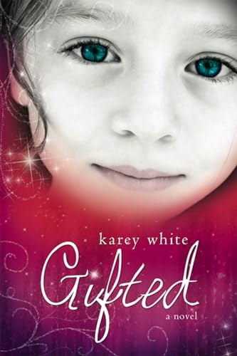 Read Gifted, written by Karey White Read Gifted, written by Karey White