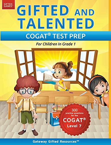 Read Gifted and Talented COGAT Test Prep: Gifted Test Prep Book for the COGAT Level 7; Workbook for Children in Grade 1, written by Gateway Gifted Resources Read Gifted and Talented COGAT Test Prep: Gifted Test Prep Book for the COGAT Level 7; Workbook for Children in Grade 1, written by Gateway Gifted Resources