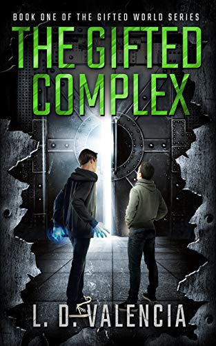 Read The Gifted Complex: Book One of The Gifted World Series, written by L. D. Valencia Read The Gifted Complex: Book One of The Gifted World Series, written by L. D. Valencia