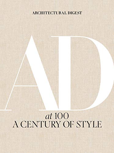 Read Architectural Digest at 100: A Century of Style, written by Architectural Architectural Digest Read Architectural Digest at 100: A Century of Style, written by Architectural Architectural Digest
