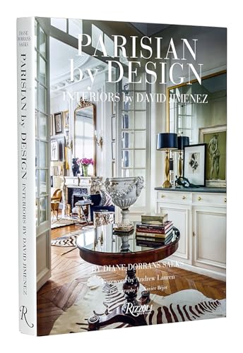 Read Parisian by Design: Interiors by David Jimenez, written by Diane Dorrans Saeks