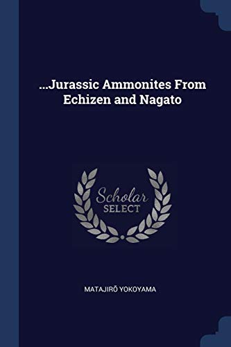 Read ...Jurassic Ammonites From Echizen and Nagato, written by Matajiro Yokoyama Read ...Jurassic Ammonites From Echizen and Nagato, written by Matajiro Yokoyama