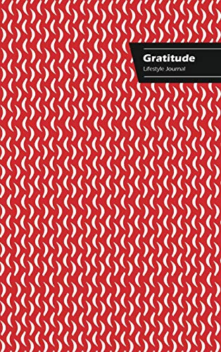 Read Gratitude Lifestyle Journal, Creative Write-in Notebook, Dotted Lines, Wide Ruled, Size (A5) 6 x 9, (Red-White), written by NOT A BOOK Read Gratitude Lifestyle Journal, Creative Write-in Notebook, Dotted Lines, Wide Ruled, Size (A5) 6 x 9, (Red-White), written by NOT A BOOK