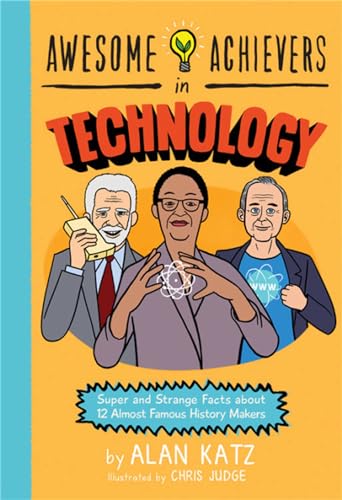 Read Awesome Achievers in Technology, written by Alan Katz Read Awesome Achievers in Technology, written by Alan Katz