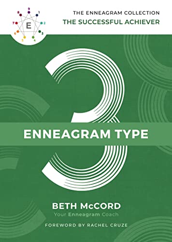 Read The Enneagram Type 3: The Successful Achiever (The Enneagram Collection), written by Beth McCord Read The Enneagram Type 3: The Successful Achiever (The Enneagram Collection), written by Beth McCord