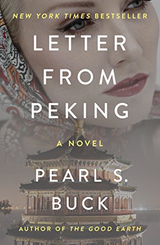 Read Letter from Peking: A Novel, written by Pearl S. Buck Read Letter from Peking: A Novel, written by Pearl S. Buck