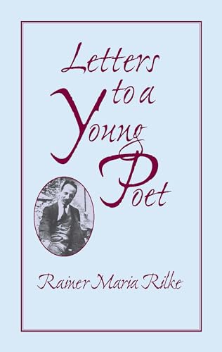 Read Letters to a Young Poet (Dover Literature: Poetry), written by Rainer Maria Rilke