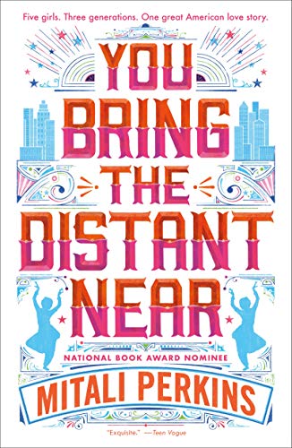 Read You Bring the Distant Near, written by Mitali Perkins Read You Bring the Distant Near, written by Mitali Perkins
