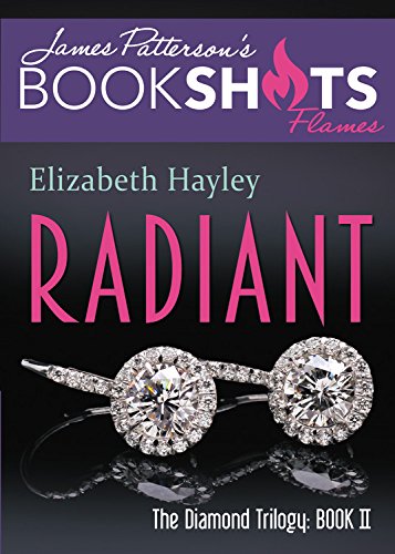 Read Radiant: The Diamond Trilogy, Book II (BookShots Flames), written by Elizabeth Hayley Read Radiant: The Diamond Trilogy, Book II (BookShots Flames), written by Elizabeth Hayley
