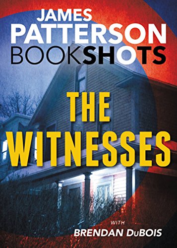 Read The Witnesses (BookShots), written by James Patterson; Brendan DuBois Read The Witnesses (BookShots), written by James Patterson; Brendan DuBois