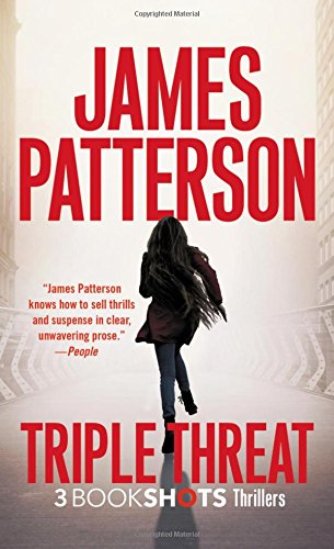 Read Triple Threat (BookShots), written by James Patterson Read Triple Threat (BookShots), written by James Patterson