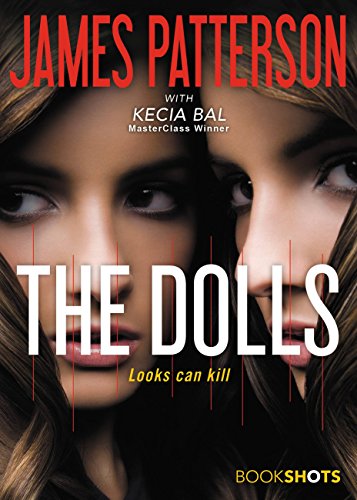 Read The Dolls (Kindle Single) (BookShots), written by James Patterson Read The Dolls (Kindle Single) (BookShots), written by James Patterson