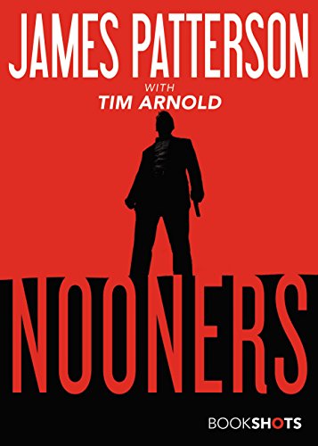 Read Nooners (Kindle Single) (BookShots), written by James Patterson Read Nooners (Kindle Single) (BookShots), written by James Patterson