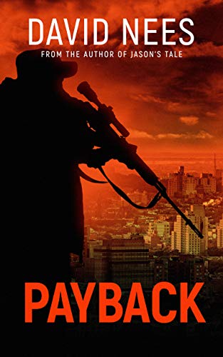 Read Payback: A sniper seeking revenge terrorizes the mob (Assassin Series Book 1), written by David Nees Read Payback: A sniper seeking revenge terrorizes the mob (Assassin Series Book 1), written by David Nees