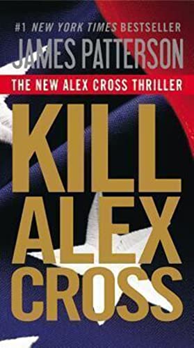 Read Kill Alex Cross (Alex Cross, 17), written by James Patterson Read Kill Alex Cross (Alex Cross, 17), written by James Patterson