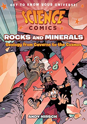 Read Science Comics: Rocks and Minerals: Geology from Caverns to the Cosmos, written by Andy Hirsch Read Science Comics: Rocks and Minerals: Geology from Caverns to the Cosmos, written by Andy Hirsch