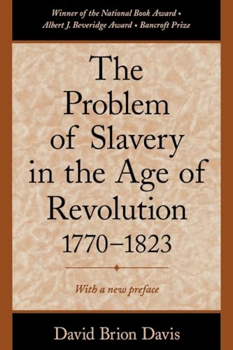 Read The Problem of Slavery in the Age of Revolution, 1770-1823, written by David Brion Davis Read The Problem of Slavery in the Age of Revolution, 1770-1823, written by David Brion Davis