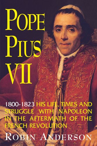 Read Pope Pius VII: (1800-1823), written by Robin Anderson Read Pope Pius VII: (1800-1823), written by Robin Anderson