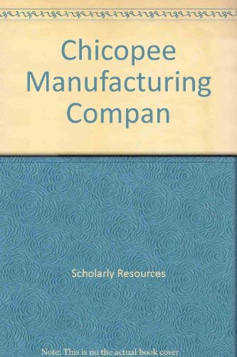 Read Chicopee Manufacturing Company, 1823-1915, written by John Cudd Read Chicopee Manufacturing Company, 1823-1915, written by John Cudd