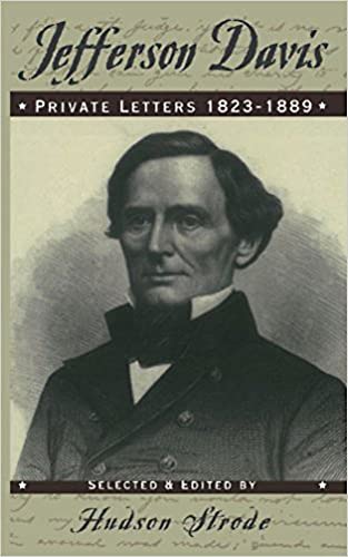Read Jefferson Davis: Private Letters, 1823-1889, written by Jefferson Davis Read Jefferson Davis: Private Letters, 1823-1889, written by Jefferson Davis