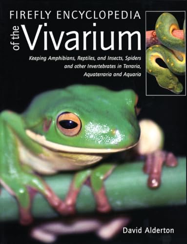 Read Firefly Encyclopedia of the Vivarium: Keeping Amphibians, Reptiles, and Insects, Spiders and other Invertebrates in Terraria, Aquaterraria, and Aquaria, written by David Alderton Read Firefly Encyclopedia of the Vivarium: Keeping Amphibians, Reptiles, and Insects, Spiders and other Invertebrates in Terraria, Aquaterraria, and Aquaria, written by David Alderton