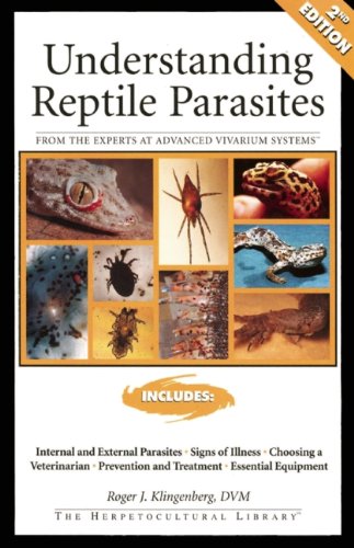 Read Understanding Reptile Parasites (Advanced Vivarium Systems), written by Roger Klingenberg Read Understanding Reptile Parasites (Advanced Vivarium Systems), written by Roger Klingenberg