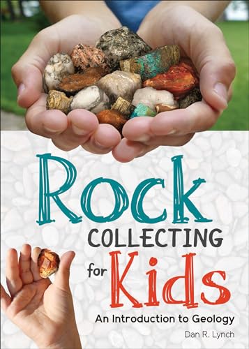 Read Rock Collecting for Kids: An Introduction to Geology (Simple Introductions to Science), written by Dan R. Lynch Read Rock Collecting for Kids: An Introduction to Geology (Simple Introductions to Science), written by Dan R. Lynch