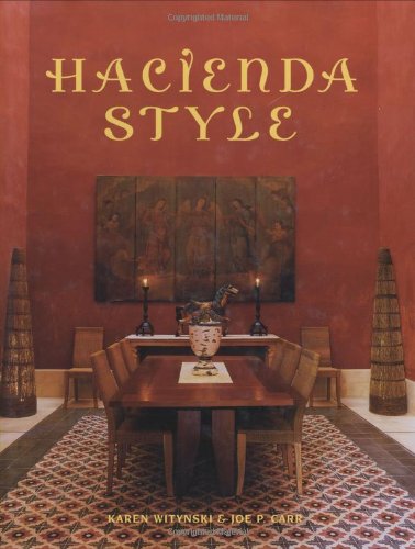 Read Hacienda Style, written by Karen Witynski; Joe P. Carr Read Hacienda Style, written by Karen Witynski; Joe P. Carr