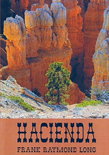 Read Hacienda, written by Frank R Long