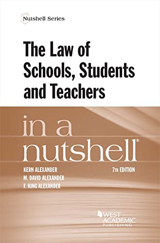 Read The Law of Schools, Students and Teachers in a Nutshell (Nutshells), written by Kern Alexander; M. Alexander; F. Alexander Read The Law of Schools, Students and Teachers in a Nutshell (Nutshells), written by Kern Alexander; M. Alexander; F. Alexander