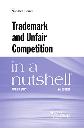 Read Trademark and Unfair Competition in a Nutshell (Nutshells), written by Mark Janis Read Trademark and Unfair Competition in a Nutshell (Nutshells), written by Mark Janis