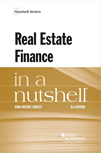 Read Real Estate Finance in a Nutshell (Nutshells), written by Vada Lindsey Read Real Estate Finance in a Nutshell (Nutshells), written by Vada Lindsey