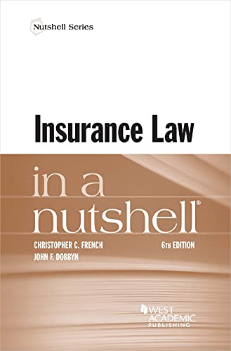 Read Insurance Law in a Nutshell (Nutshells), written by Christopher French; John Dobbyn Read Insurance Law in a Nutshell (Nutshells), written by Christopher French; John Dobbyn