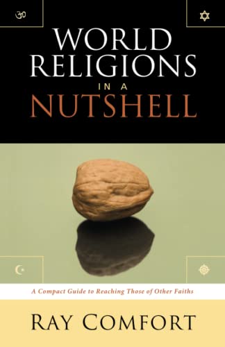 Read World Religions In A Nutshell: A Compact Guide To Reaching Those Of Other Faiths, written by Ray Comfort Read World Religions In A Nutshell: A Compact Guide To Reaching Those Of Other Faiths, written by Ray Comfort